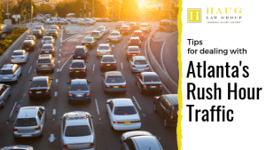Tips for Dealing with Atlanta's Rush Hour Traffic